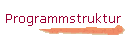 Programmstruktur
